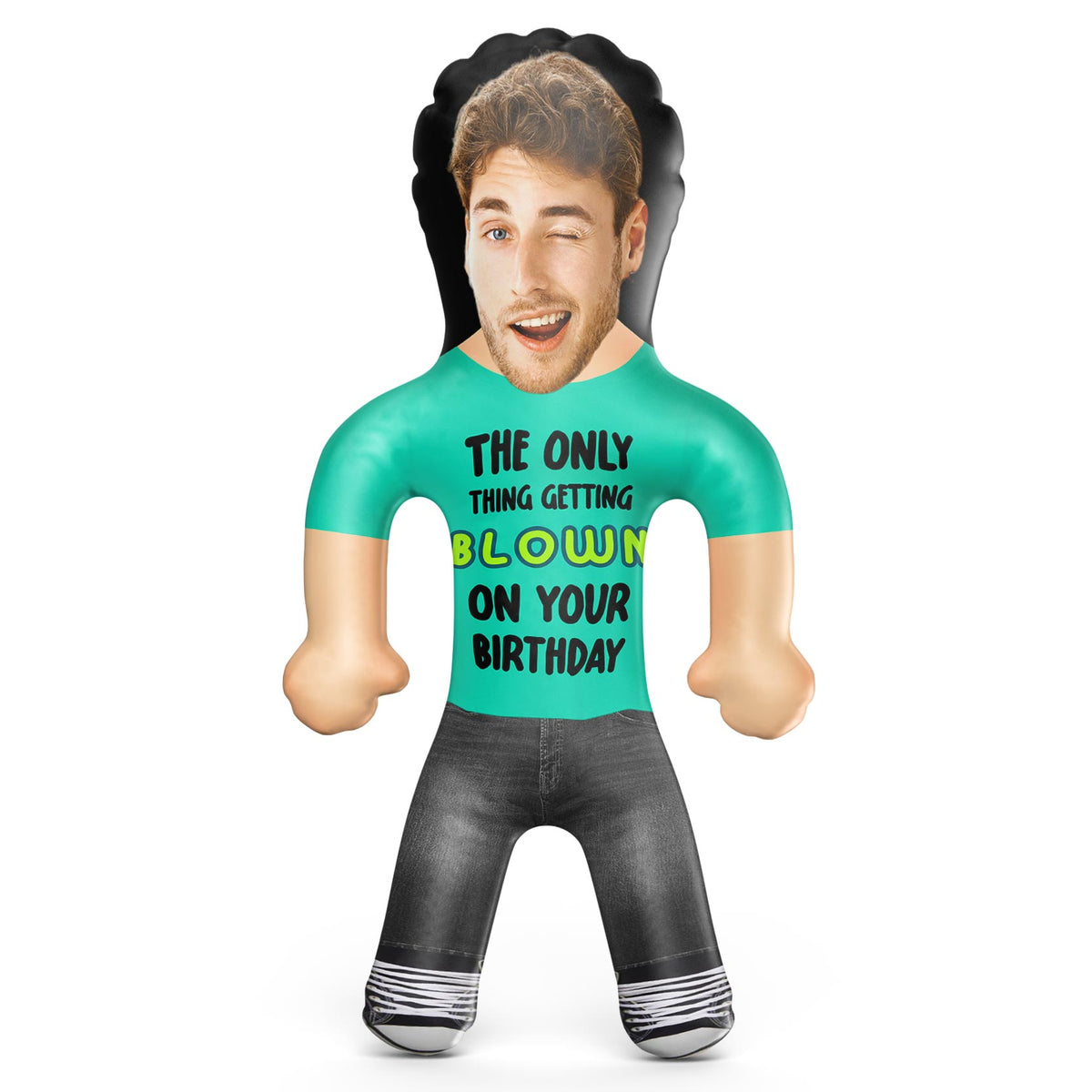 The Only Thing Getting BLOWN on your Birthday Blow Up Doll
