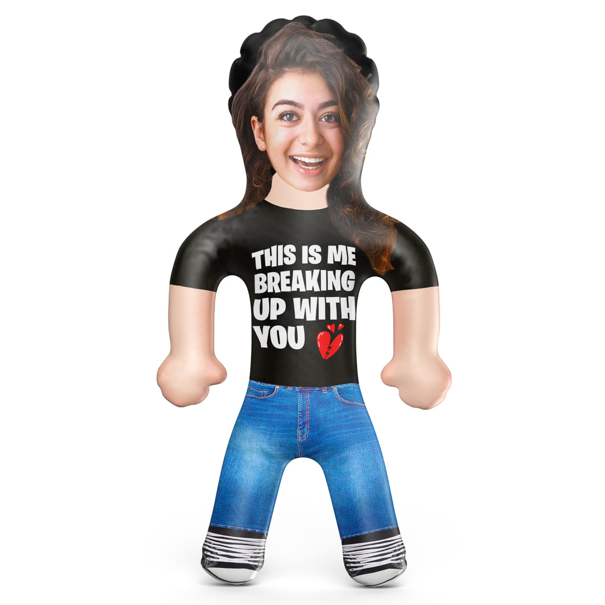 This is me Breaking Up with You Blow Up Doll