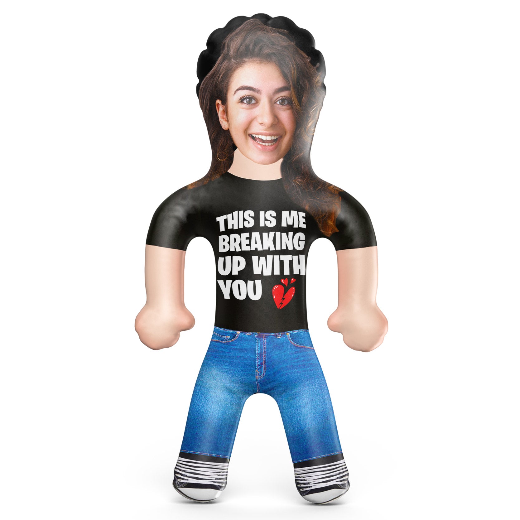 This is me Breaking Up with You Blow Up Doll