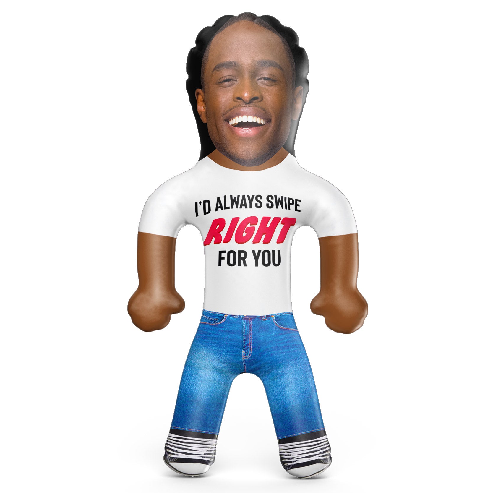 I'd Always Swipe Right For You Blow Up Doll