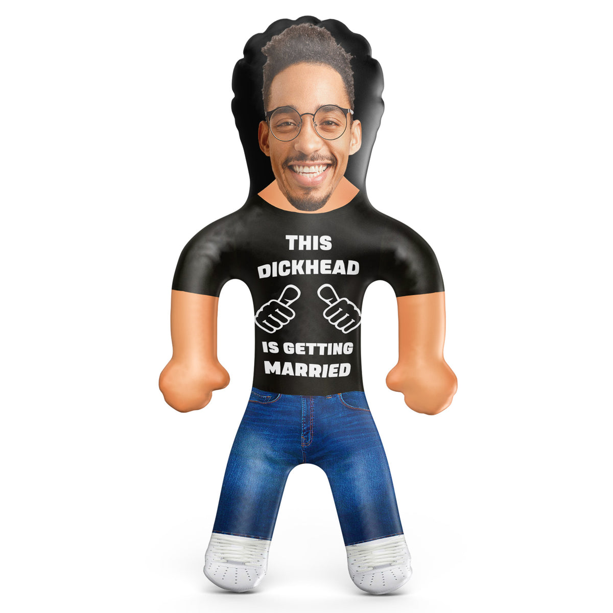 This Dickhead Is Getting Married Blow Up Doll