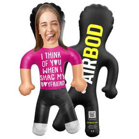 I Think Of You When I Shag My Boyfriend Blow Up Doll